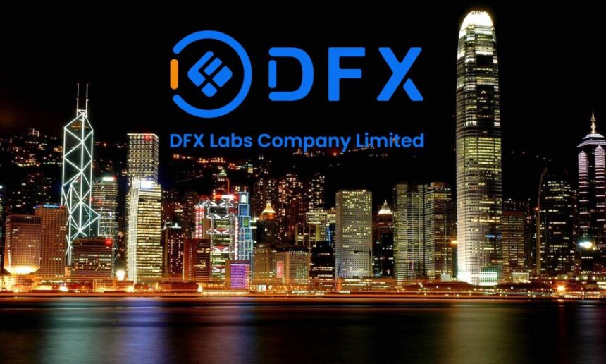 DFX Labs and Hong Kong: DFX Clears Anti-Money Laundering Requirements for Crypto License