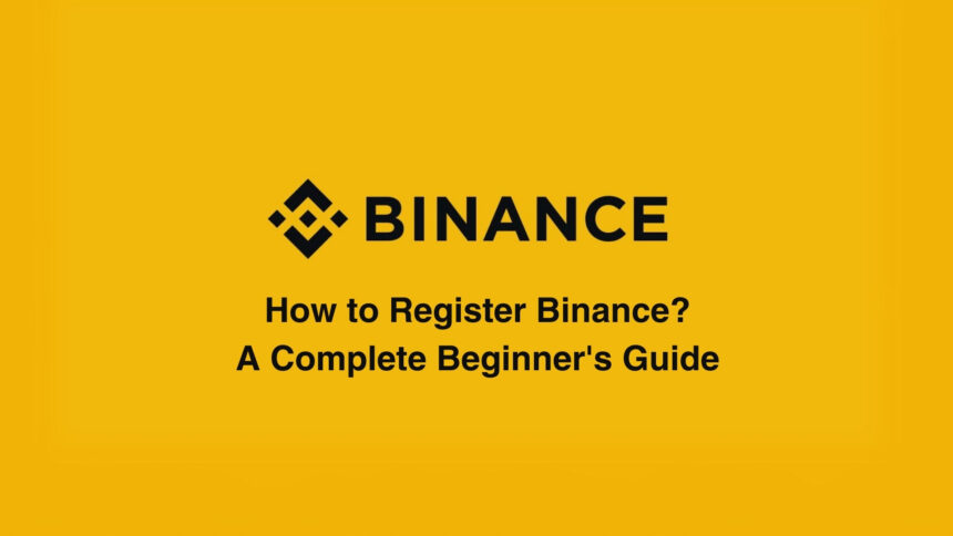 How to Register Binance? A Complete Beginner's Guide = The Bit Journal