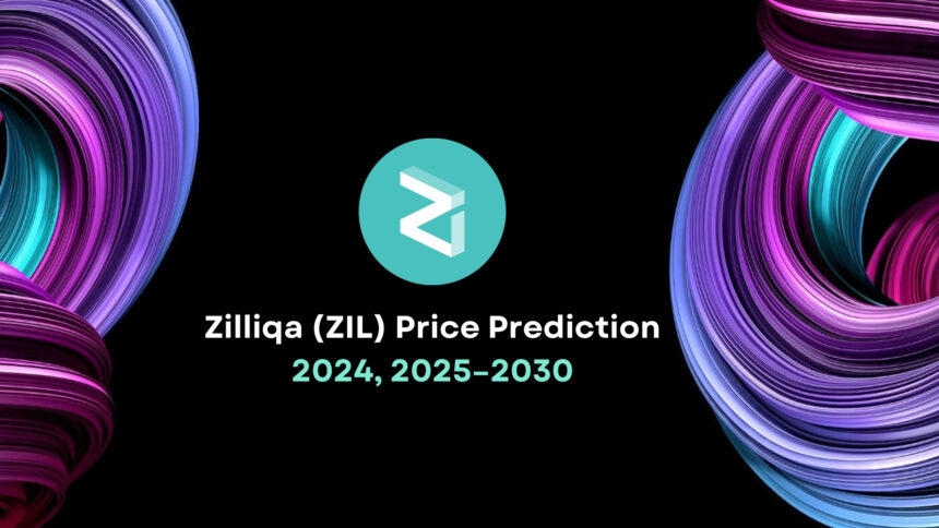 Zilliqa (ZIL) Price Prediction 2024, 2025–2030